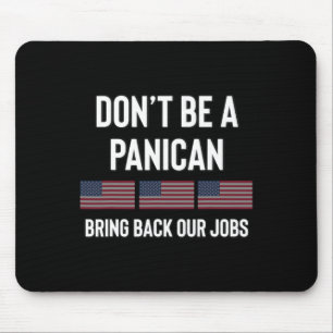 Mousepad Não Seja Um Pânico-americano Republicano Pro Trump
