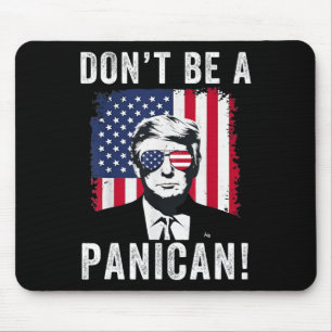 Mousepad Não seja um presidente pânico, Trump, dizendo "Eng