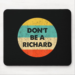 Mousepad Não Seja Um Richard