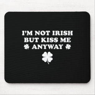 Mousepad Não sou irlandês, mas me beije, Shamrock fofo do S