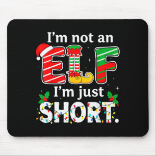 Mousepad Não Sou Um Elfo, Apenas Baixo, Natal Divertido De