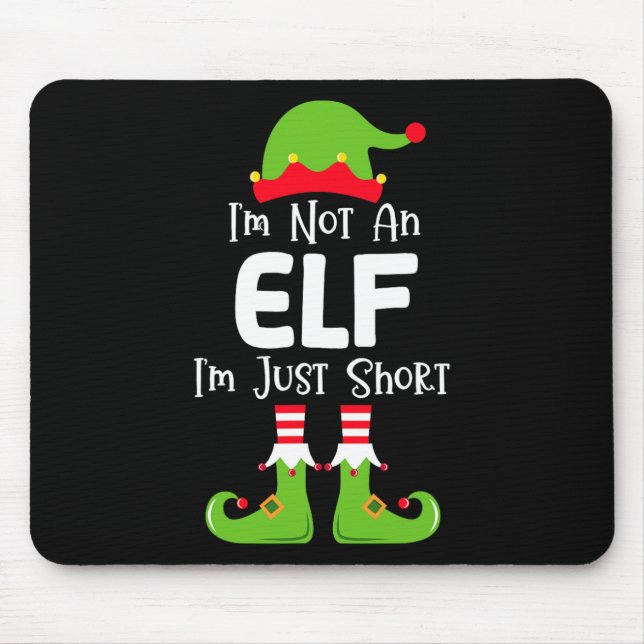 Mousepad Não Sou Um Elfo Eu Sou Baixo Pijamas De Natal Da F (Frente)