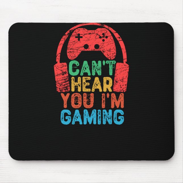 Mousepad Não te consigo ouvir que estou a jogar (Frente)