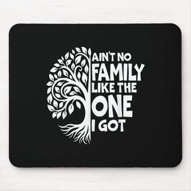 Mousepad Não Tem Família Como A Que Eu Tenho. (Frente)