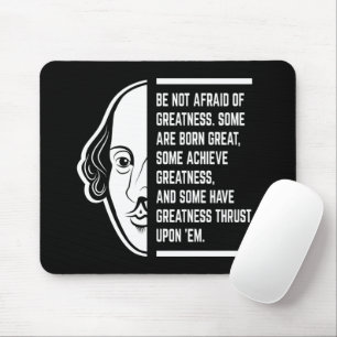Mousepad Não Tenha Medo Da Grande Citação De Shakespeare
