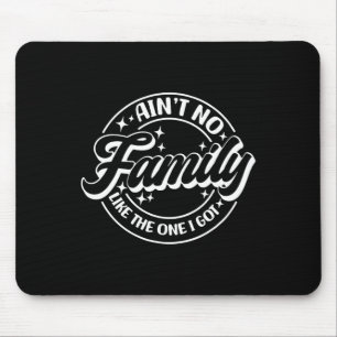 Mousepad Não tenho família como a que tenho