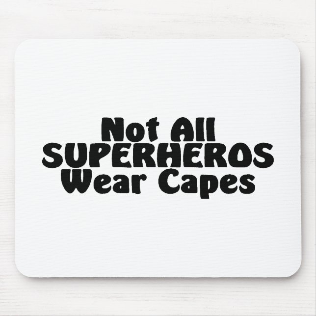 Mousepad Não todos os cabos do desgaste de SUPERHEROS (Frente)