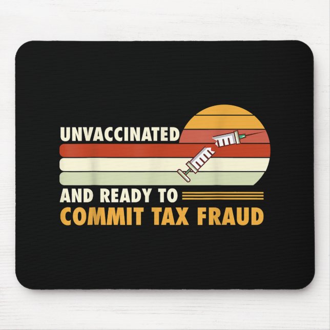 Mousepad Não Vacinados E Prontos Para Cometer Fraude Fiscal (Frente)