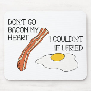 Mousepad Não vai o bacon meu coração - engraçado