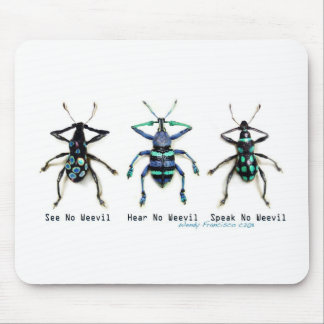 Mousepad Não veja nenhum Weevil!