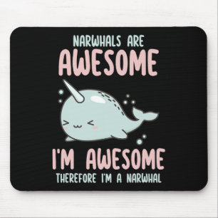 Mousepad Narwhals são incríveis, sou incrível, então sou Na