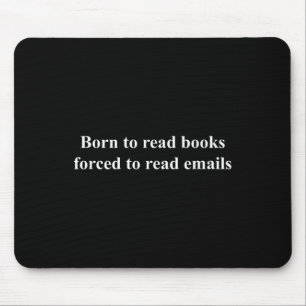 Mousepad Nascer A Ler Livros Forçados A Ler E-Mails