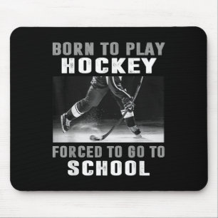 Mousepad Nascer De Jogar Hóquei Forçado A Ir Para A Escola