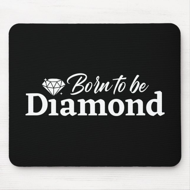 Mousepad Nascer De Ser Diamante (Frente)