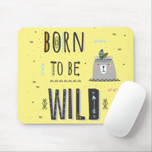 Mousepad Nascer de ser selvagem