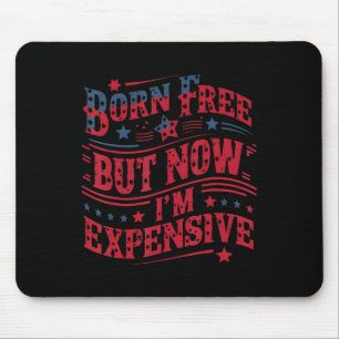 Mousepad Nascido Livre Mas Agora Sou Caro Engraçado 4 De Ju