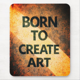 Mousepad Nascido para Criar Arte Citação Motivacional Textu