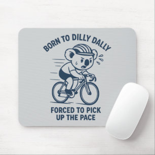 Mousepad Nascido para enrolar apanhar o ritmo Bicicleta Koa