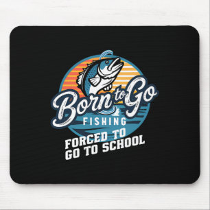 Mousepad Nascido Para Ir Pescar Escola Obrigatória Menino E