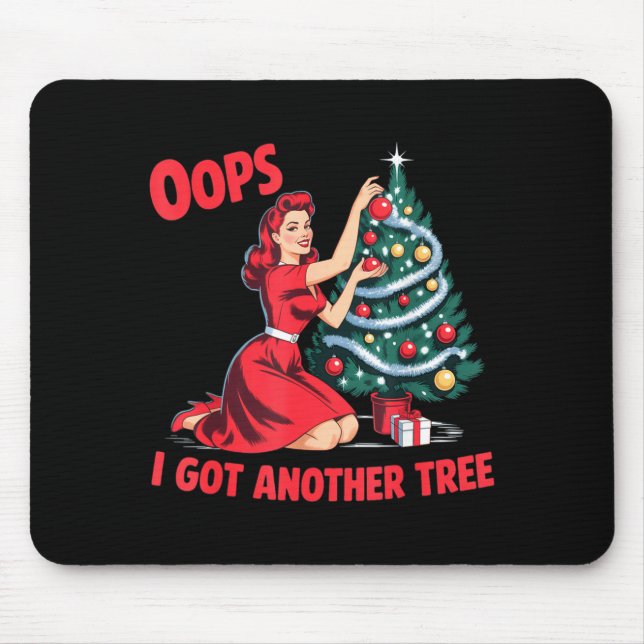 Mousepad Natal Antigo Divertido Oops Peguei Outra Árvore  (Frente)