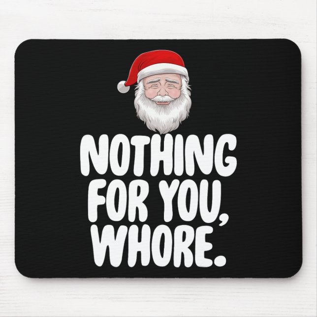 Mousepad Natal Nada Para Ti Engraçado Presente (Frente)
