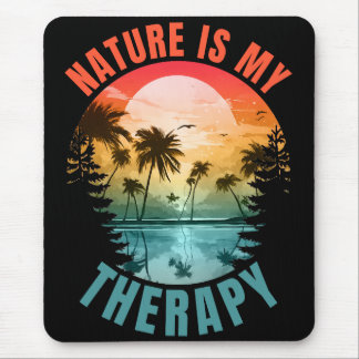 Mousepad Nature is my therapy summer outdoor gift