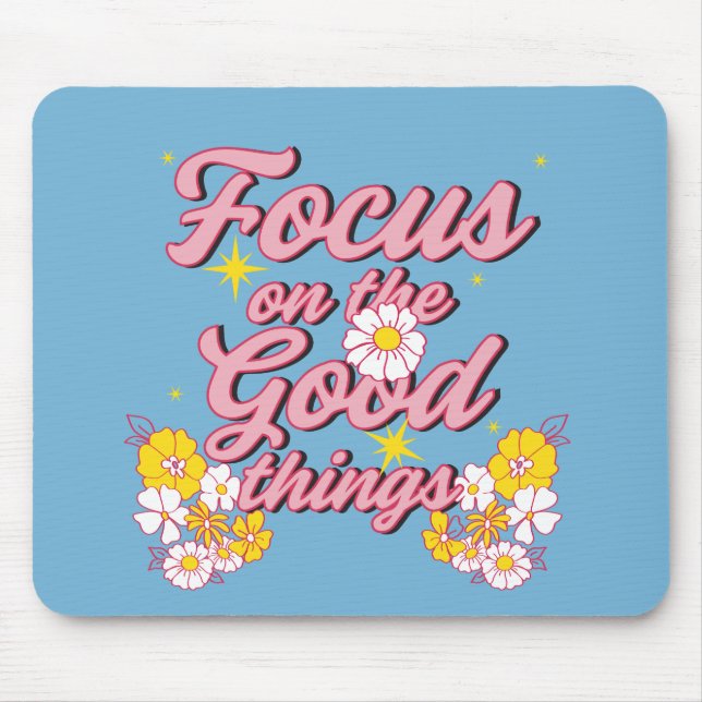 Mousepad Nature Soul Slogan | Focus on the Good Things (Frente)
