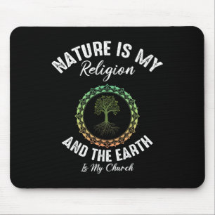 Mousepad Natureza É Minha Religião Terra É Minha Igreja Dia