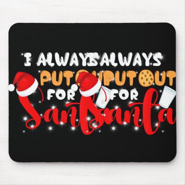 Mousepad Naughty I Always Put Out For Santa Xmas Cookies T  (Frente)
