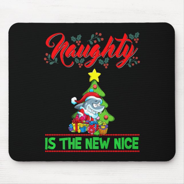 Mousepad Naughty Is The New Nice Christmas Santa Xmas Premi (Frente)