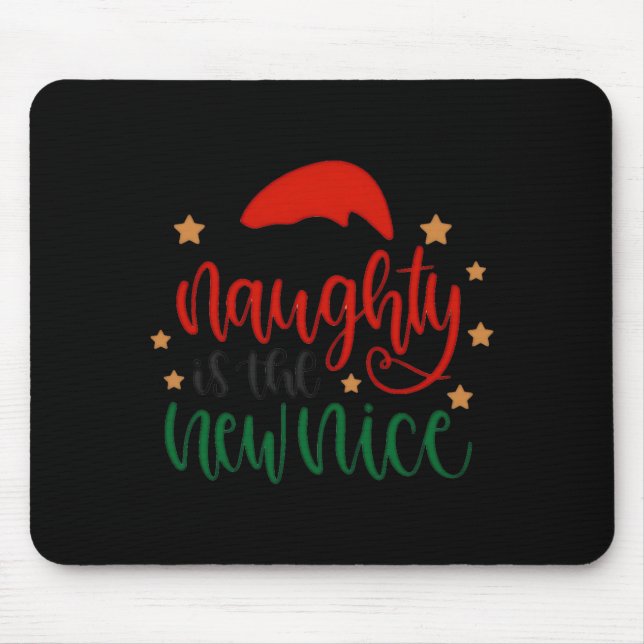Mousepad Naughty Is The New Nice Funny Christmas Santa T Sh (Frente)