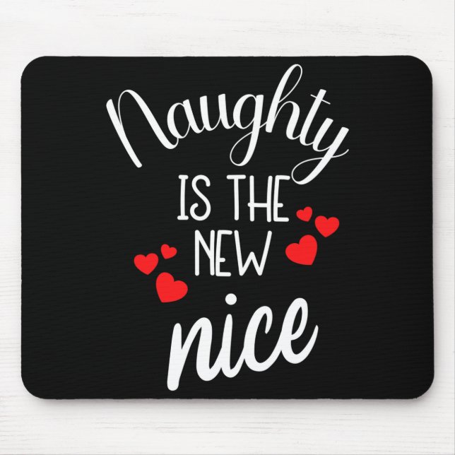 Mousepad Naughty Is The New Nice Xmas Quote  (Frente)