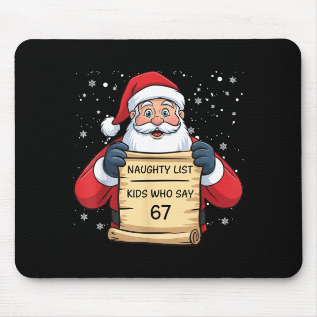 Mousepad Naughty List Kids Who Say 67 Christmas Six Seven S (Frente)