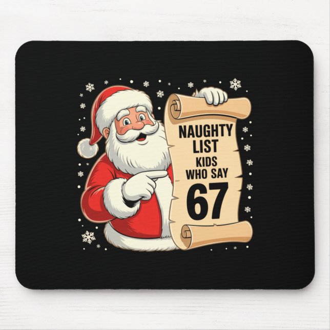 Mousepad Naughty List Kids Who Say 67 Funny Meme 6 7 Christ (Frente)