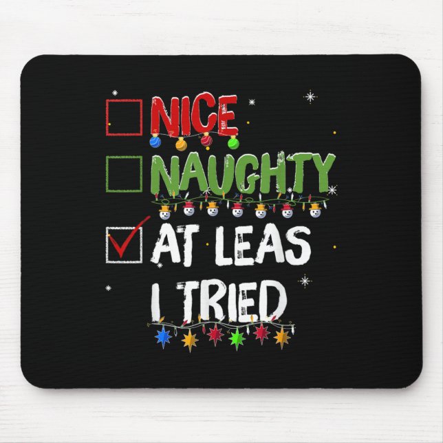 Mousepad Naughty Nice At Least I Tried Christmas Santa Clau (Frente)