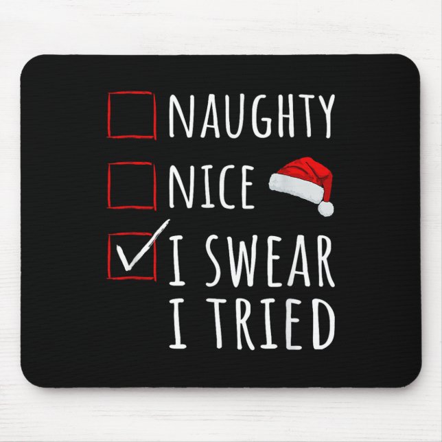Mousepad Naughty Nice I Swear I Tried Christmas List Kids W (Frente)