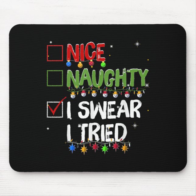 Mousepad Naughty Nice I Swear I Tried Christmas Santa Claus (Frente)