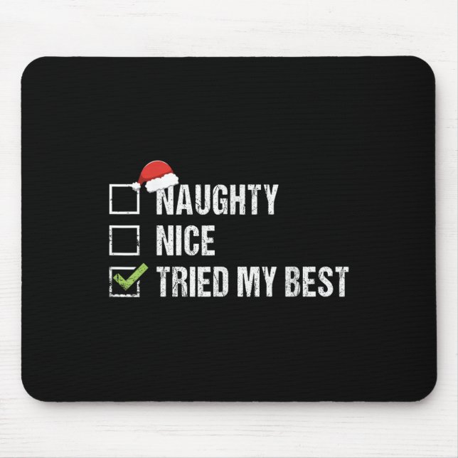 Mousepad Naughty Nice Tried My Shirt Santa Hat Christmas Gi (Frente)