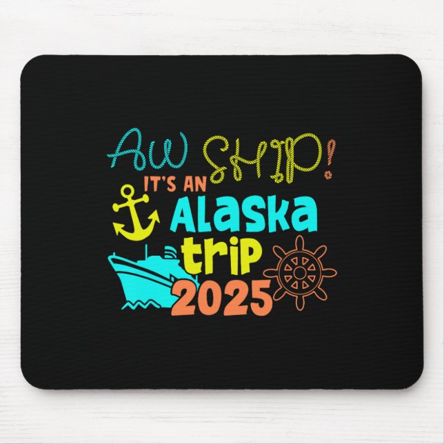Mousepad Nave! É uma viagem no Alasca 2025 (Frente)