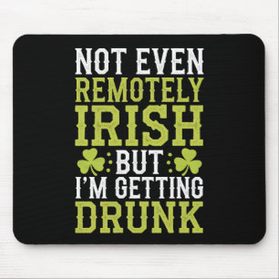 Mousepad Nem de longe irlandês, mas estou me embriagando no