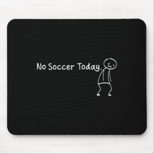 Mousepad Nenhum Futebol Hoje Stickman de Futebol Engraçado