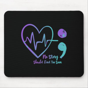 Mousepad Nenhuma História Deve Acabar Muito Cedo Com O Suic