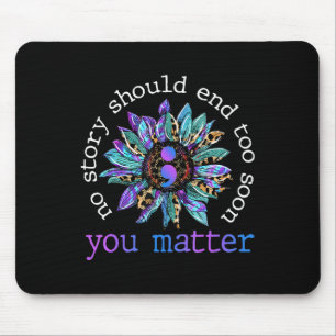 Mousepad Nenhuma História Deve Acabar Muito Cedo Com O Suic