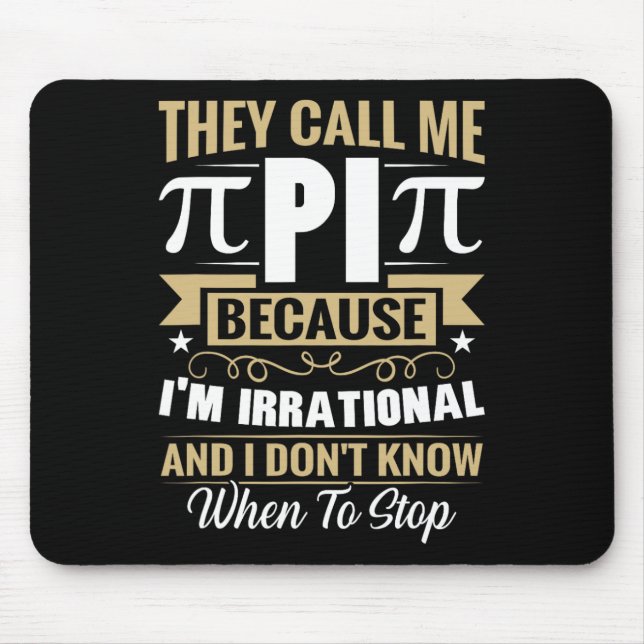 Mousepad Nerd de Matemática Pi Day - Me Chame de Irracional (Frente)