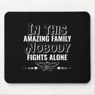 Mousepad Nesta Família Ninguém Luta Sozinho Com O Cancer A