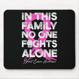 Mousepad Nesta Família Ninguém Luta Sozinho Com O Cancer Da
