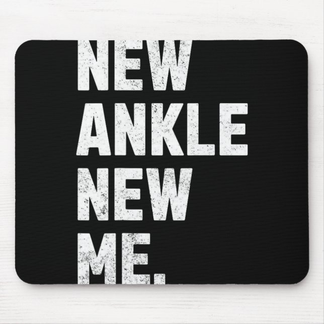 Mousepad New Ankle, New Me! Funny Ankle Replacement Surgery (Frente)