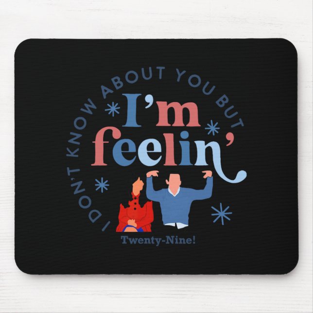 Mousepad New Girl 29 I'm Feelin' Twenty Nine Happy Birthday (Frente)
