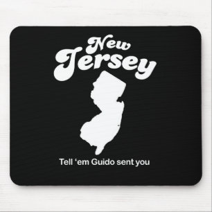 Mousepad New-jersey - diga em Guido enviado lhe o t-shirt