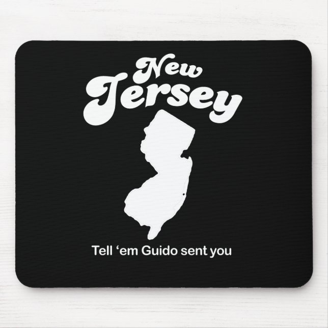 Mousepad New-jersey - diga em Guido enviado lhe o t-shirt (Frente)